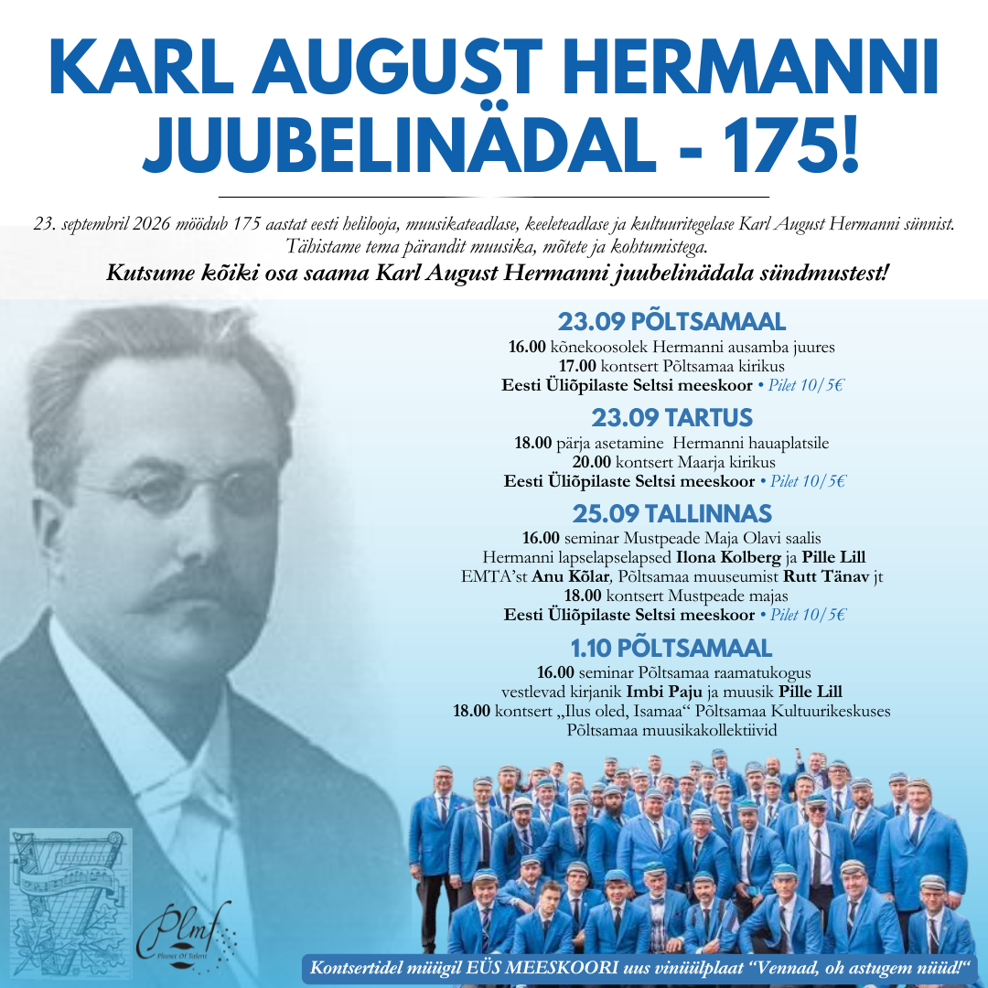 Karl August Hermann 175 toob tema pärandi tänasesse päeva.Täna, Karl August Hermanni 175. sünniaastapäeval saab alguse suurmehele pühendatud juubelinädal. Põlts